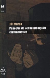 Panoptic de vechi intamplari criminalistice