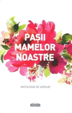 Pașii mamelor noastre de Daniela Botnaru