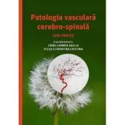Patologia vasculara cerebro-spinala, curs practic de Carmen-Adella Sirbu