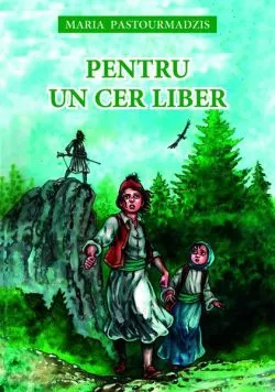 Pentru un cer liber de Maria Pastourmadzis