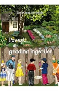 Povesti din gradina ingerilor de Elena Cesar von Sachse