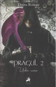 Pragul Vol.2: Umbra Martor de Doina Roman