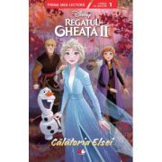 Regatul de gheata 2. Calatoria Elsei. Citesc cu ajutor (nivelul 1)