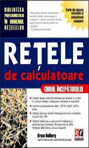 Retele de calculatoare - ghidul incepatorului de Bruce Hallberg