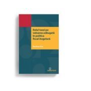 Rolul taxei pe valoarea adaugata in politica fiscal-bugetara