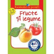 Rucsacelul cu povesti. Fructe si legume, 3-5 ani