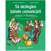 Sa dezlegam tainele comunicarii. Clasa 1, partea 2. ABDP2 de Carmen Iordachescu