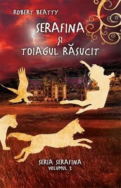 Serafina si Toiagul Rasucit de Robert Beatty