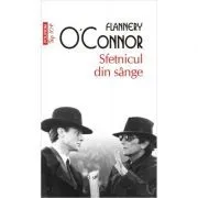 Sfetnicul din sange. Editie de buzunar de Flannery O'Connor