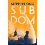 Sub dom Volumul 2 de Stephen King