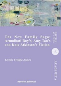 The New Family Saga: Arundhati Roy`s, Amy Tan`s and Kate Atkinson`s Fiction