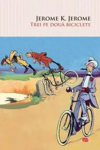 Trei pe două biciclete (Carte pentru toți) de Jerome K. Jerome