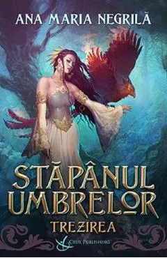 Trezirea. Seria Stapanul umbrelor Vol.1 de Ana-maria Negrila
