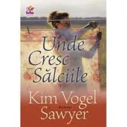 Unde cresc salciile de Kim Vogel Sawyer