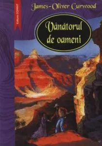 Vanatorul de oameni de James-Oliver Curwood