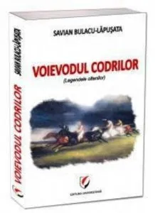Voievodul Codrilor (legendele oltenilor) de Savian Bulacu-Lapusata