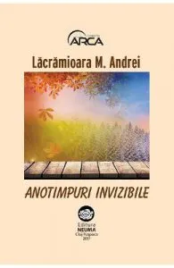 Anotimpuri invizibile de Lacramioara M. Andrei