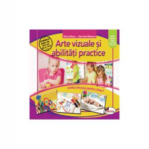 Arte vizuale și abilități practice. Caietul elevului pentru clasa I