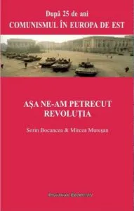 Asa ne-am petrecut revolutia de Sorin Bocancea