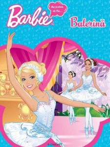 Barbie. As putea sa fiu...balerina. Editia 2012