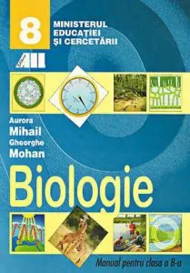 Biologie. Manual pentru clasa a VIII-a de Gheorghe Mohan