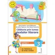 Calatorie prin lumea textelor literare. Partea 1 (I) din manualul de limba romana pentru clasa a 3-a de Dana Oprea