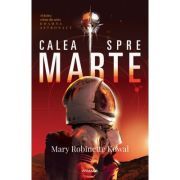 Calea spre Marte (Seria DOAMNA ASTRONAUT, partea a 2-a)