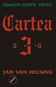 Cartea a 3-a. Organizatii secrete. Profetii de Jan Van Helsing