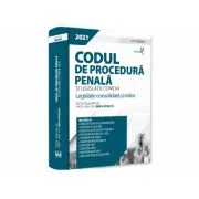 Codul de procedura penala si legislatie conexa 2021. Editie PREMIUM de Dan Lupascu