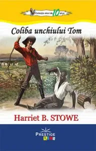 Coliba unchiului Tom de Harriet B.Stowe