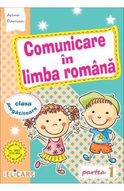 Comunicare in limba romana pentru clasa pregatitoare. Caiet de lucru. Partea 1