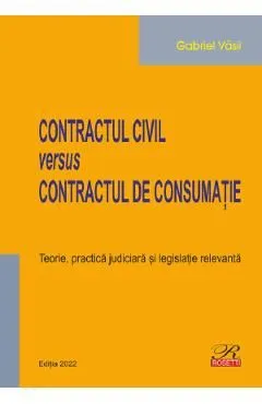 Contractul civil versus contractul de consumatie de Gabriel Vasii
