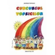 Curcubeul vopsicilor. Poveste de George Popovici