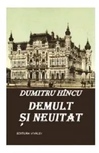 Demult si neuitat de Dumitru Hincu