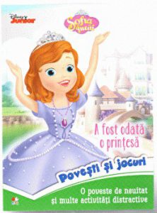 Disney. Sofia intai. A fost odata o printesa. O poveste de neuitat si multe activitati distractive.