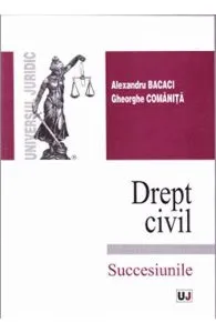 Drept civil. Succesiunile de Alexandru Bacaci