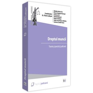 Dreptul muncii. Teorie și practică judiciară - 2021