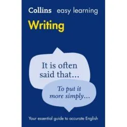 Easy Learning Writing. Your essential guide to accurate English 2nd edition de Otilia C.