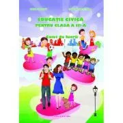 Educatie civica pentru clasa a 3 -a de Adina Grigore