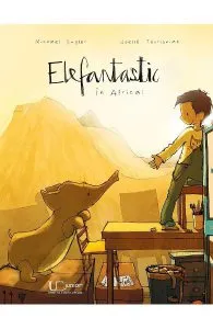 Elefantastic in Africa! de Joelle Tourlonias