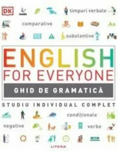 English for everyone. Ghid de gramatica. Studiu individual complet