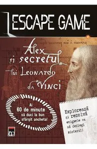 Escape Game. Alex si secretul lui Leonardo da Vinci de Raffaitin Vincent