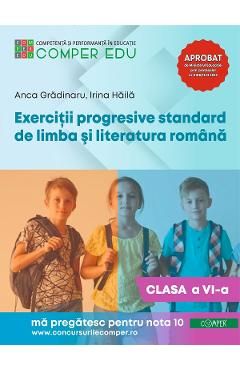 Exercitii progresive standard de limba si literatura romana - Clasa 6