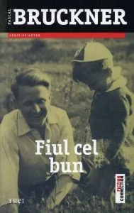 Fiul cel bun de Pascal Bruckner