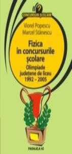 Fizica in concursurile scolare. Olimpiade judetene de liceu 1992-2005