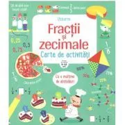 Fractii si zecimale. Carte de activitati 9-12 ani de Usborne