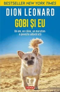 Gobi și eu. Un om, un câine, un maraton: o poveste adevărată