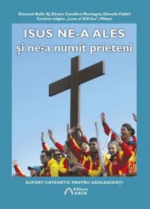 Isus ne-a ales si ne-a numit prieteni de Giovanni Ballis