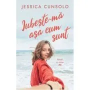 Iubeste-ma asa cum sunt de Jessica Cunsolo