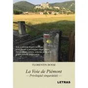 La Voie de Piemont de Florentin Bosse